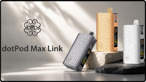 Le pod Dotpod Max Link par Dotmod